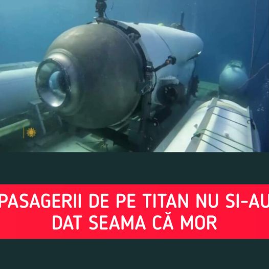 Cei 5 Pasageri De Pe Titan Nu și Au Dat Seama Că Mor: ”nu Au Suferit”. Striviți De Tone De Apă, Cât Greutatea Turnului Eiffel