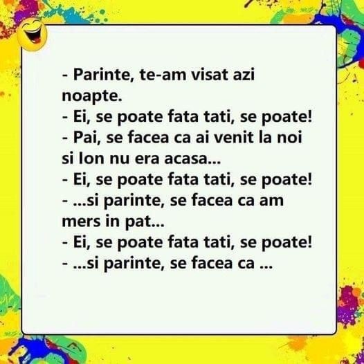 Parinte, Te Am Visat Azi Noapte.– Ei, Se Poate Fata Tati, Se Poate…– Pai, Se Facea Ca Ai Venit La Noi Si Ion Nu Era